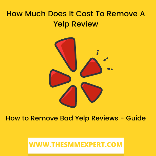 How Much Does It Cost To Remove A Yelp Review
