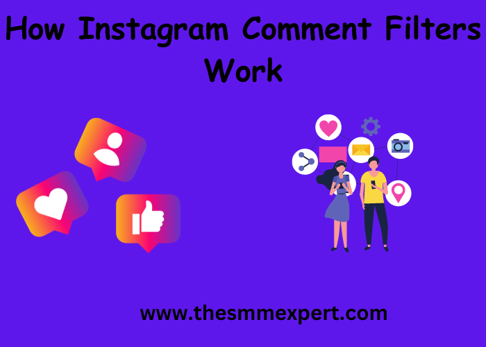 How Instagram Comment Filters Work