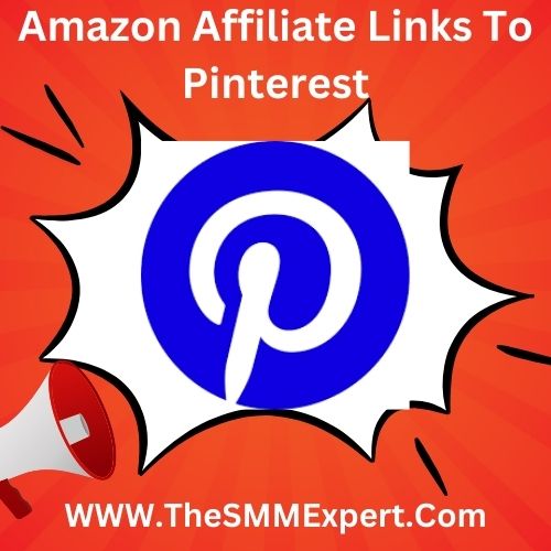 Amazon Affiliate Links To Pinterest