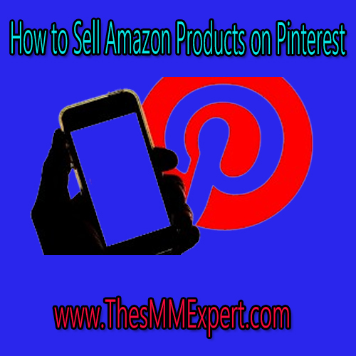 How to Sell Amazon Products on Pinterest