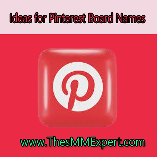 Ideas for Pinterest Board Names