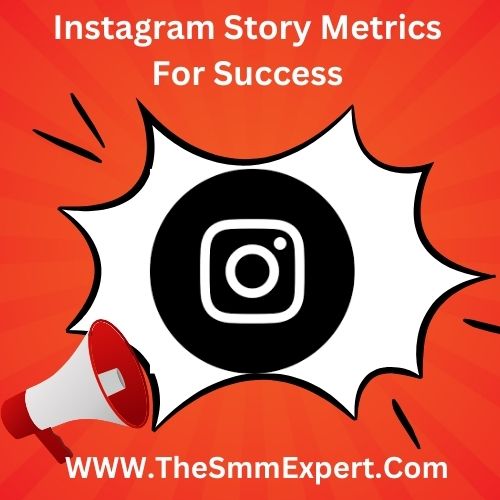 Instagram Story Metrics For Success