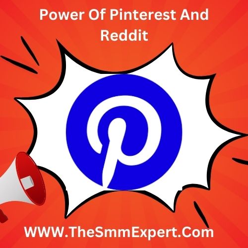 Power Of Pinterest And Reddit