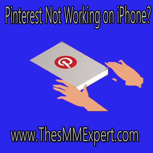 Pinterest Not Working on iPhone?