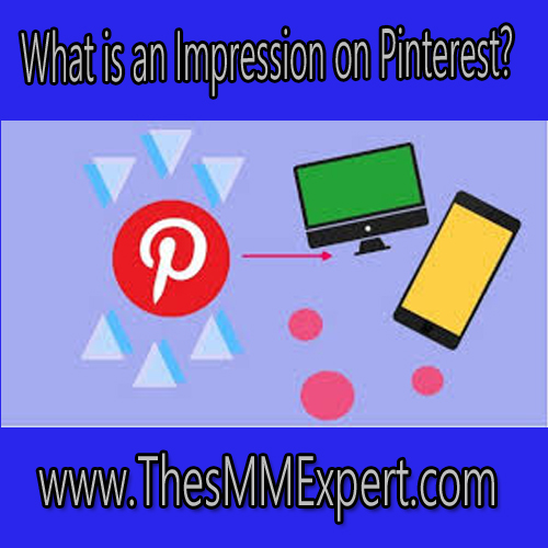 What is an Impression on Pinterest?