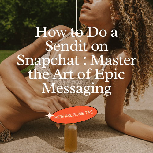 How to Do a Sendit on Snapchat