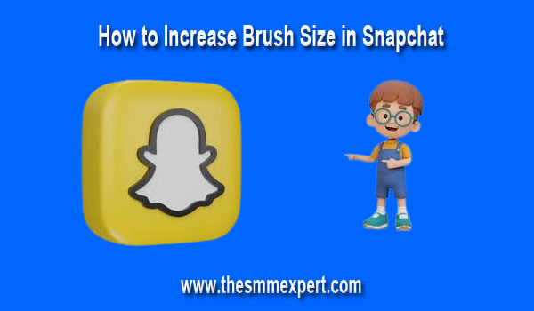 Can You Change The Snapchat Brush Size?